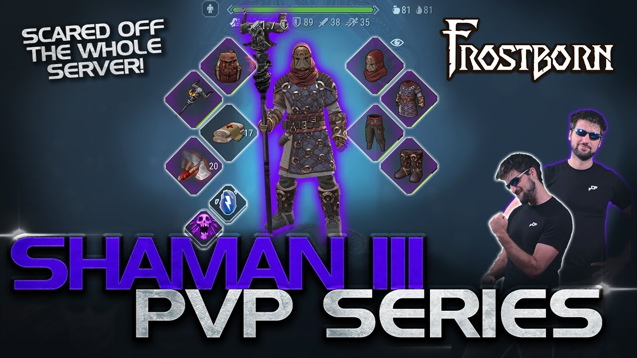 Maxed Shaman III PvP Gameplay! Scared Everyone Off! Frostborn Maxed Class PvP Series - JCF