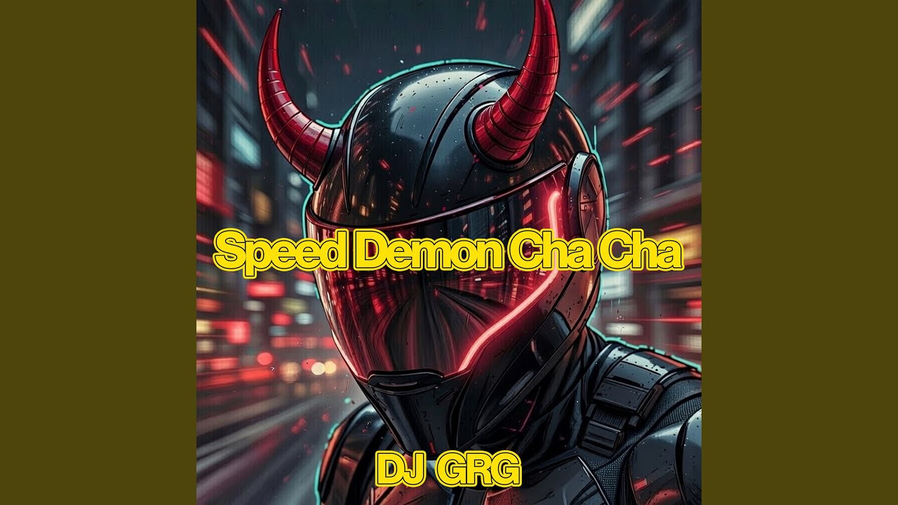 Speed Demon Cha Cha