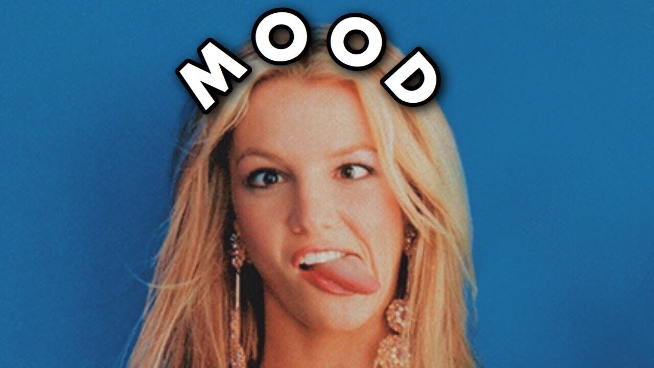 Britney Spears being my mood for almost 4 minutes straight