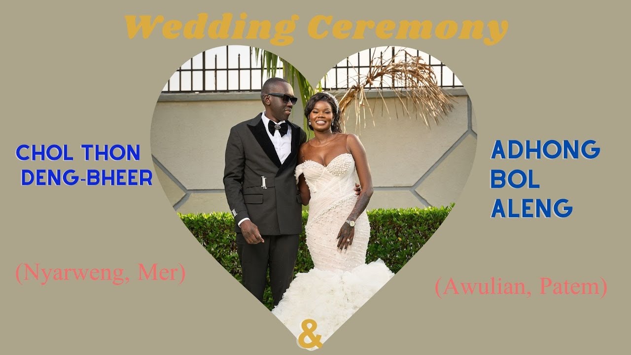 Chol Thon Deng-Bheer & Adhong Bol Aleng Wedding Ceremony (Part 1)