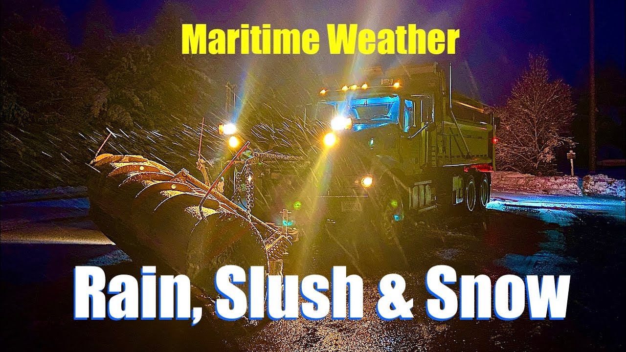 Rain, Slush & Snow ~ Plowing Snow in Nova Scotia
