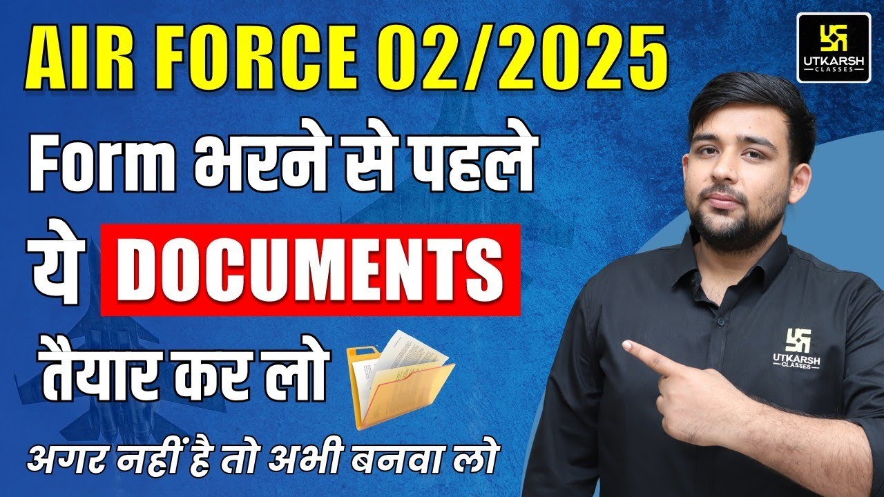 Air Force 2 2025 Form Documents | Important Documents for form Filling | Utkarsh Defence Academy