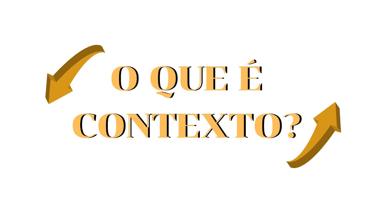 O que é contexto?