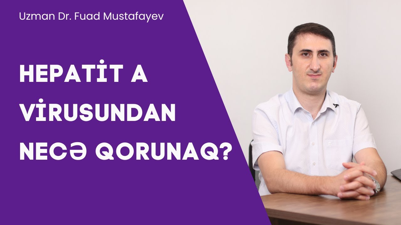 Hepatit A virusundan necə qorunaq❓