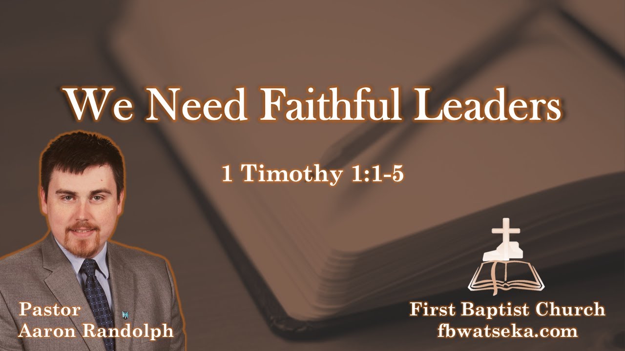 We Need Faithful Leaders