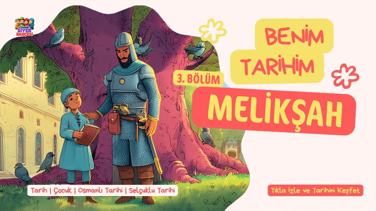 Benim Tarihim – 3. Bölüm: Melikşah