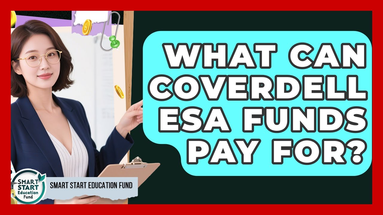 What Can Coverdell ESA Funds Pay For? - Smart Start Education Fund