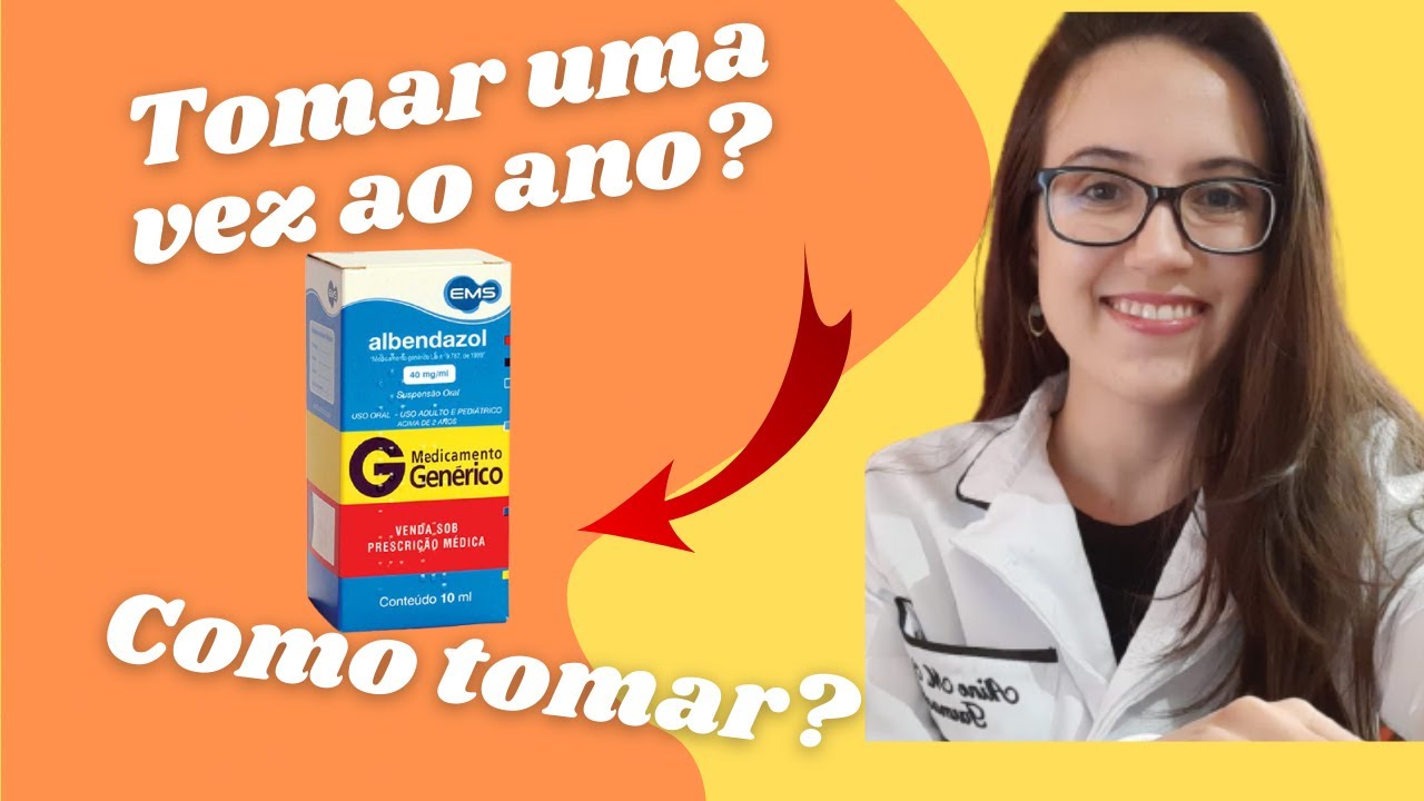 ALBENDAZOL como tomar? Pra que serve? Informa&ccedil;&otilde;es importantes!