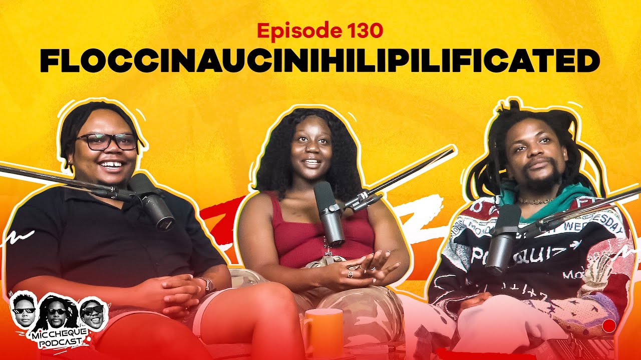 MIC CHEQUE PODCAST | Episode 130 | Floccinaucinihilipilificated