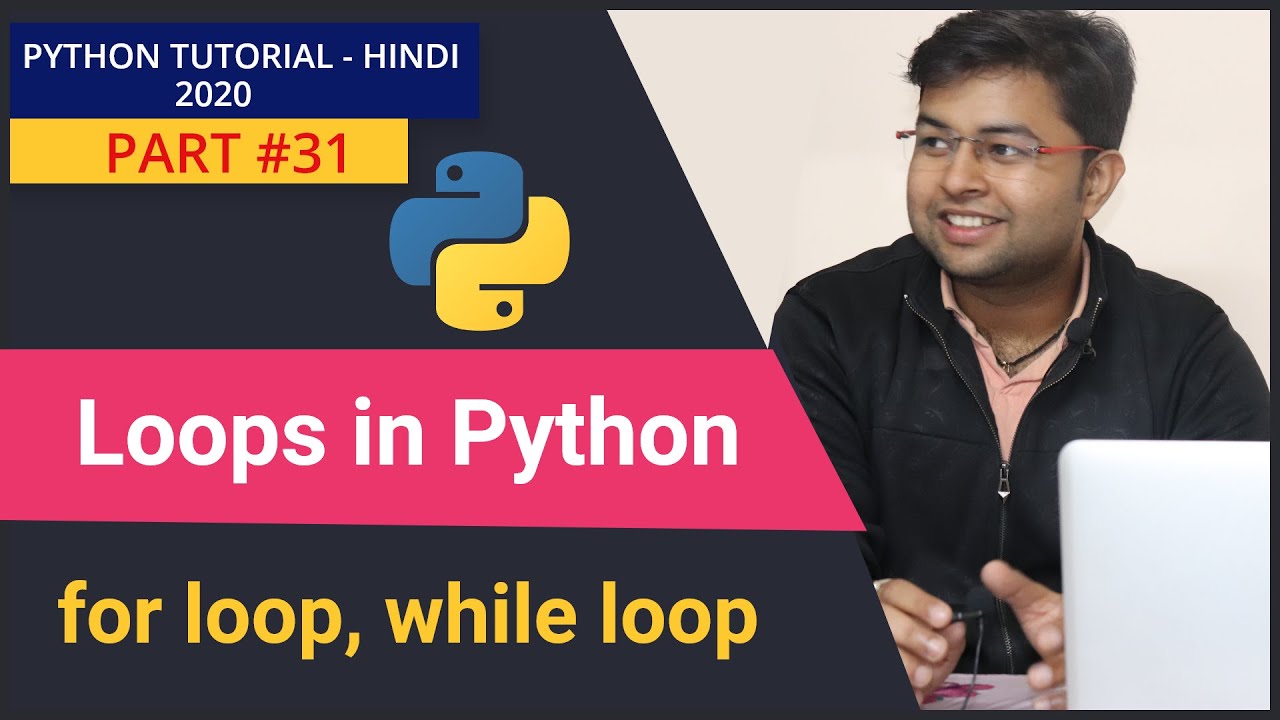 Loops in python | For Loop | While Loop | range function |  Python Tutorial #31