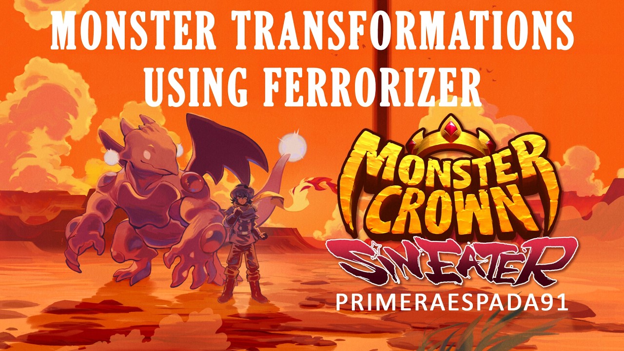 Monster Crown: Sin Eater | Monster Transformations Using Ferrorizer