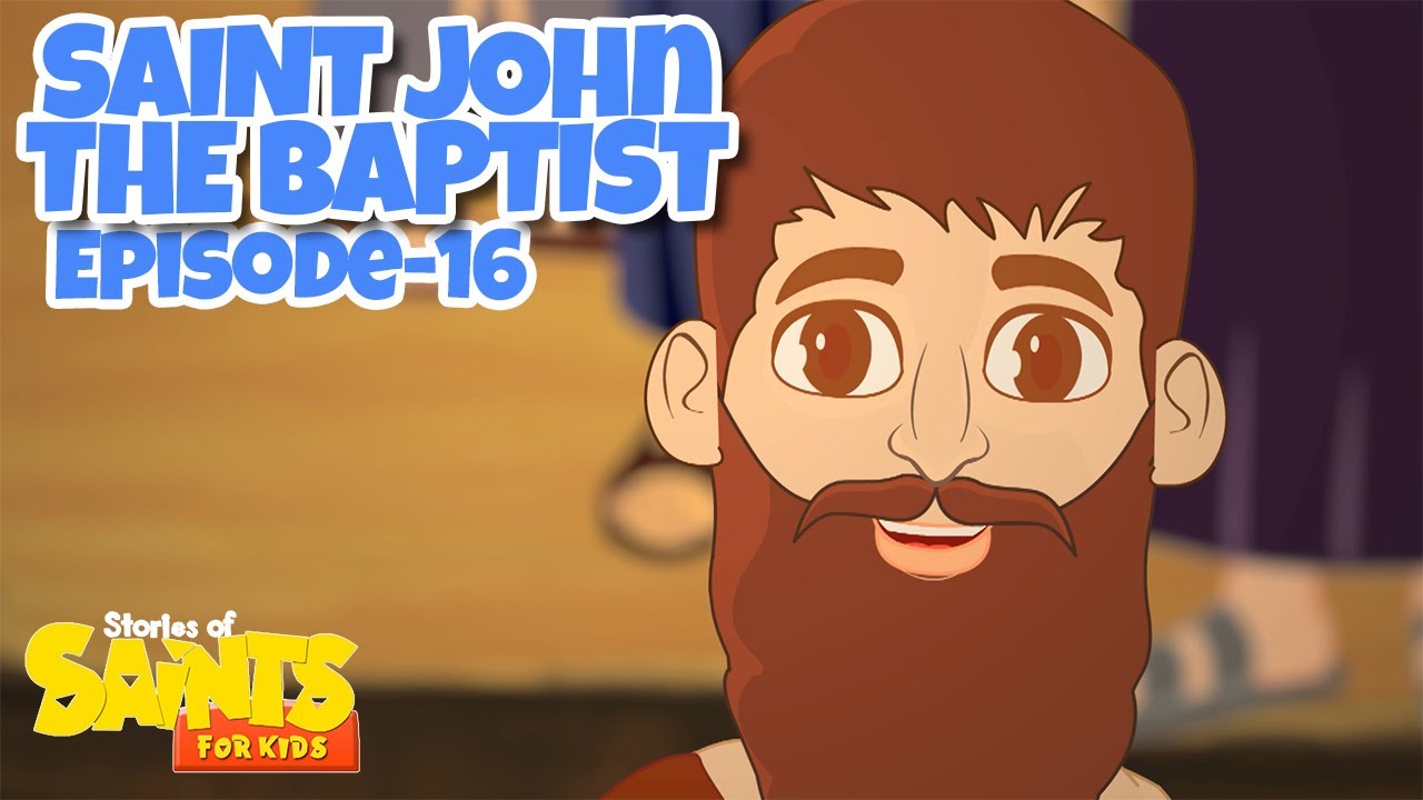 Stories of Saints for Kids! | Saint John the Baptist (Episode 16)