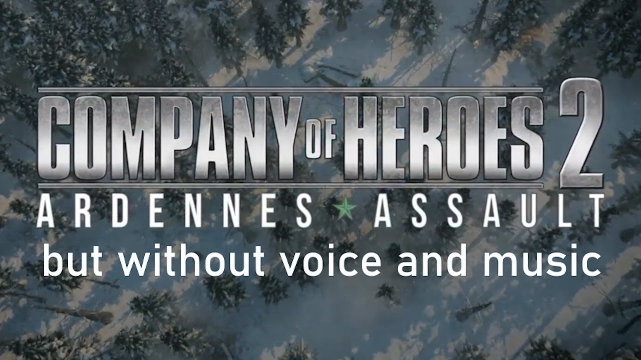 [Company of Heroes 2] Ardennes Assault cutscenes but without voice and music