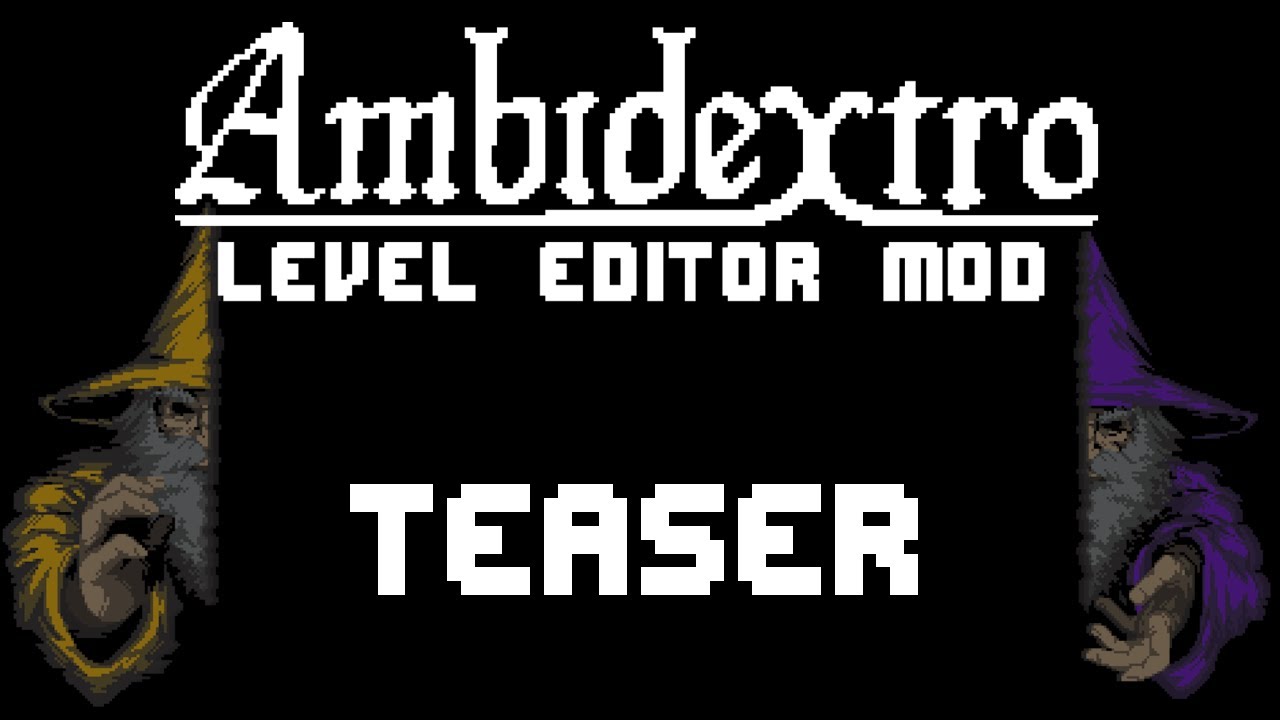 Ambidextro Level Editor Mod Teaser