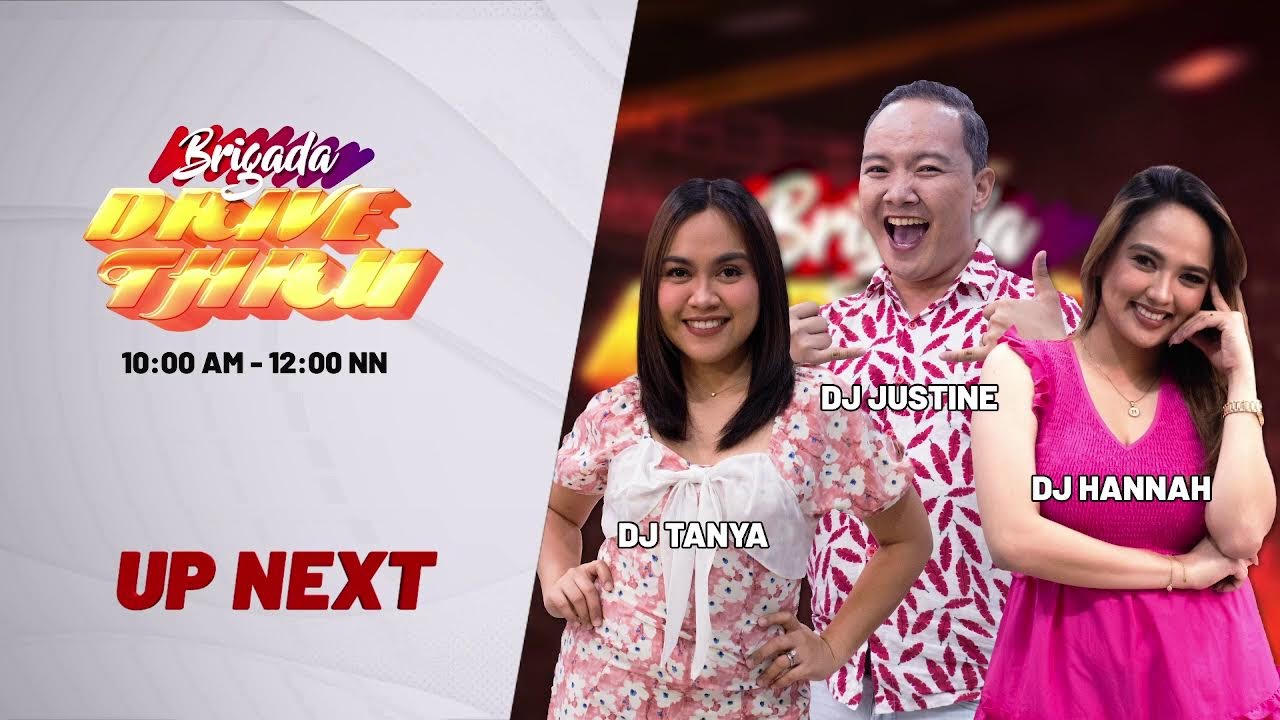 BRIGADA DRIVE THRU    | JULY 24, 2025 | KAUBAN SI DJ JUSTIN&Eacute;, DJ TANYA UG DJ HANNAH