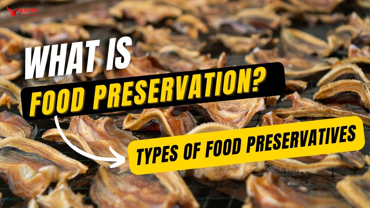 Food Preservatives &ndash; Types of Food Preservatives &ndash; Food Science & Technology