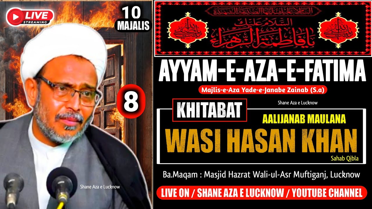 🌐 Live | Ayyam-e-Aza-e-Fatimiya | 8th Majlis 2025 | Aalijanab Maulana Wasi Hasan Khan Sb. Qibla