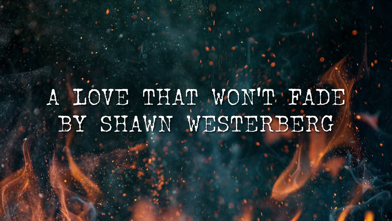 A Love That Won't Fade (Official Audio)