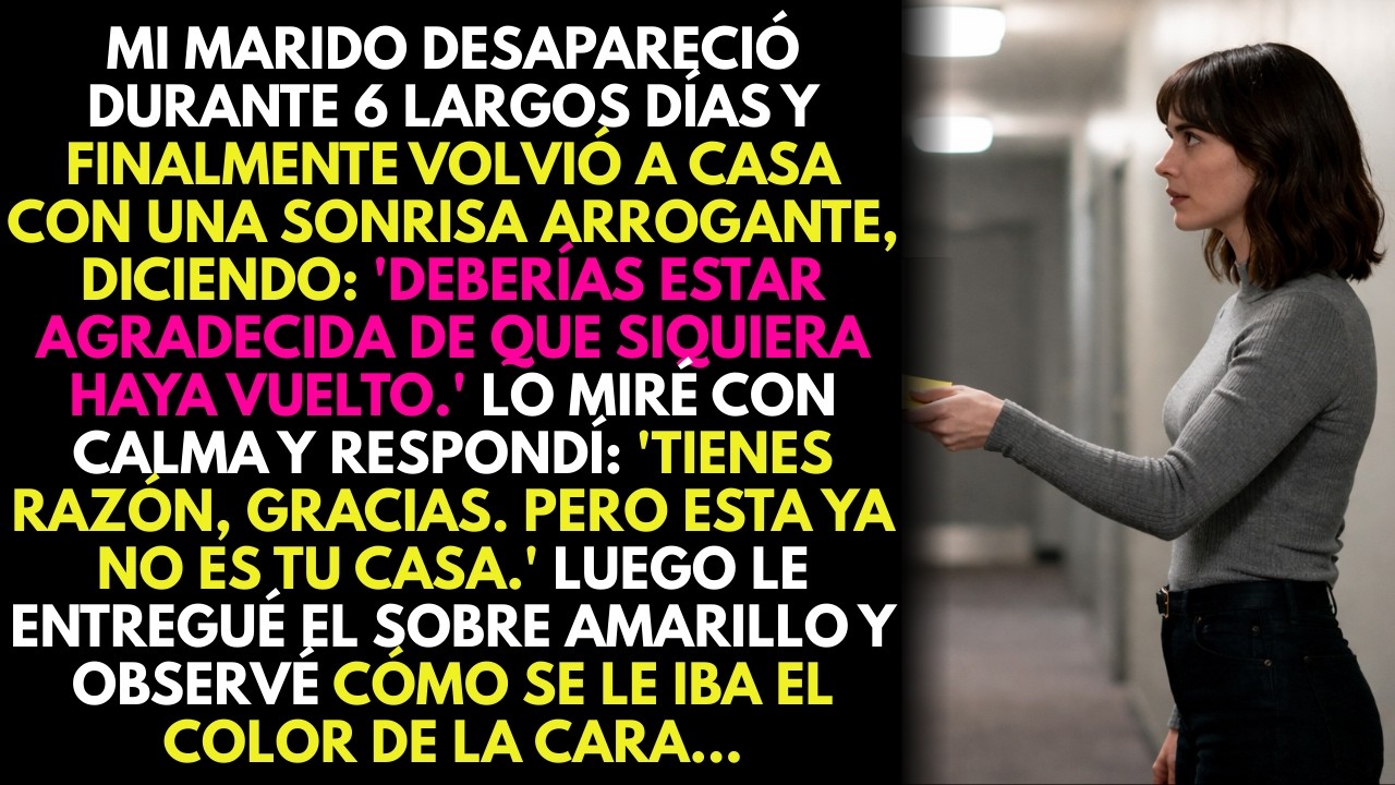Mi esposo desapareció 6 días, volvió satisfecho y nunca esperó el sobre que le dejé en la mesa