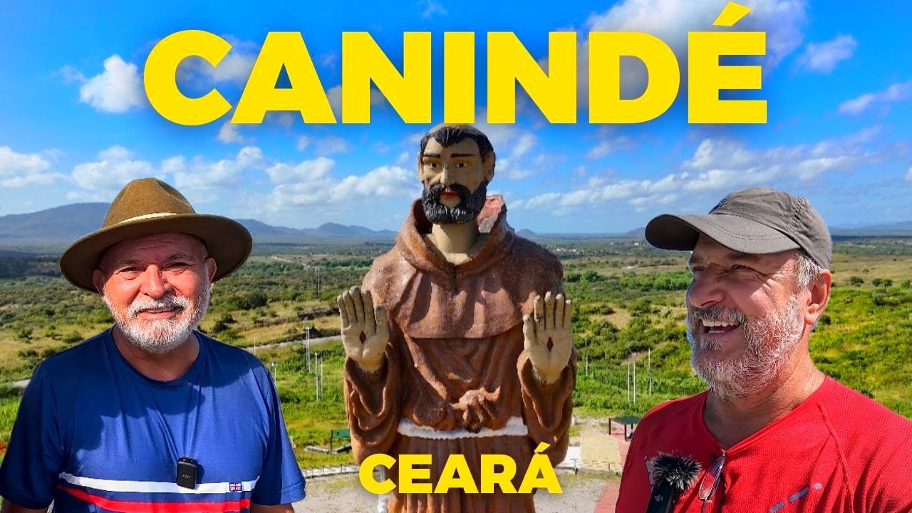 CANINDÉ CEARÁ - CONHEÇA SÃO FRANCISCO DAS CHAGAS DE CANINDÉ