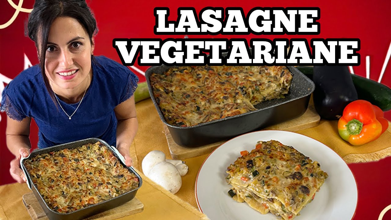 LASAGNE VEGETARIANE 🌿 Cremose, filanti e piene di verdure! Il comfort food che ti farà innamorare 💚