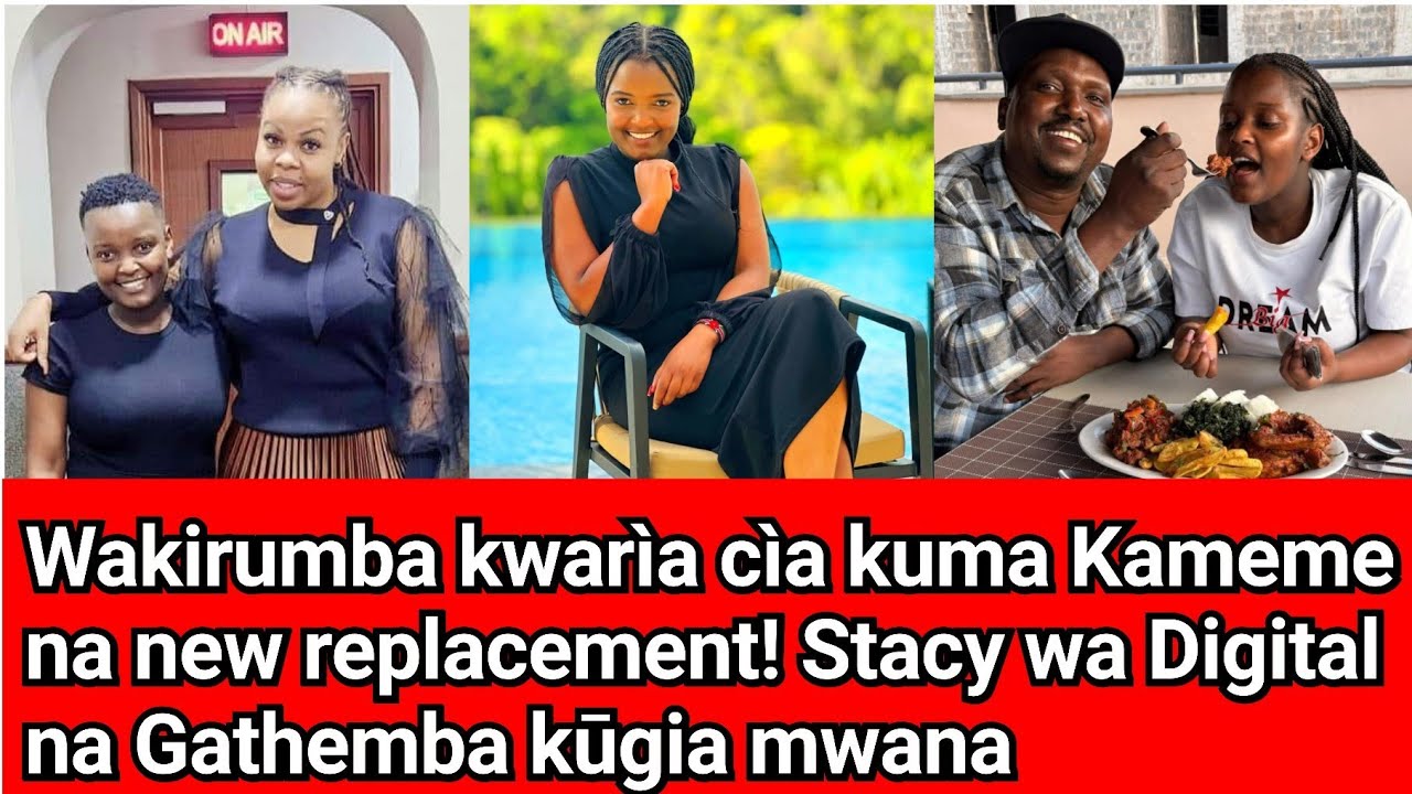 Wakirumba leaving Kameme! New replacement na Gathemba na Stacy wa Digital kūgia kana
