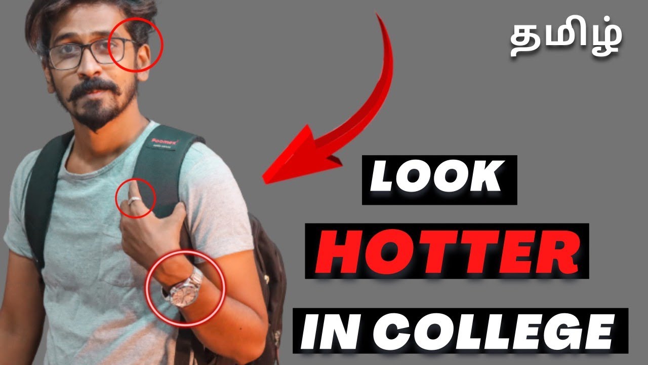 6 Hacks to Make Any College Guy HOTTER | தமிழ் | House of Maverick