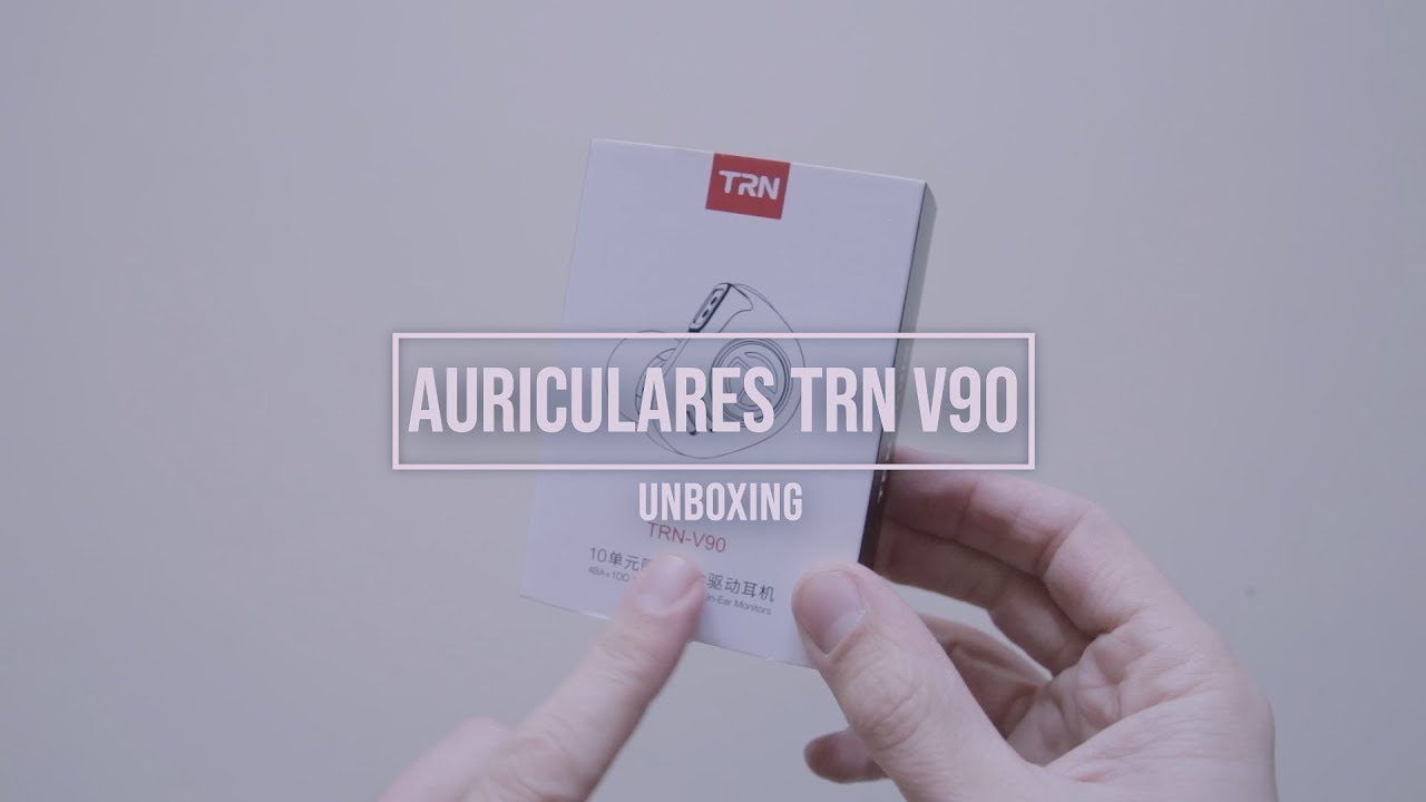 Unboxing Auriculares TRN V90