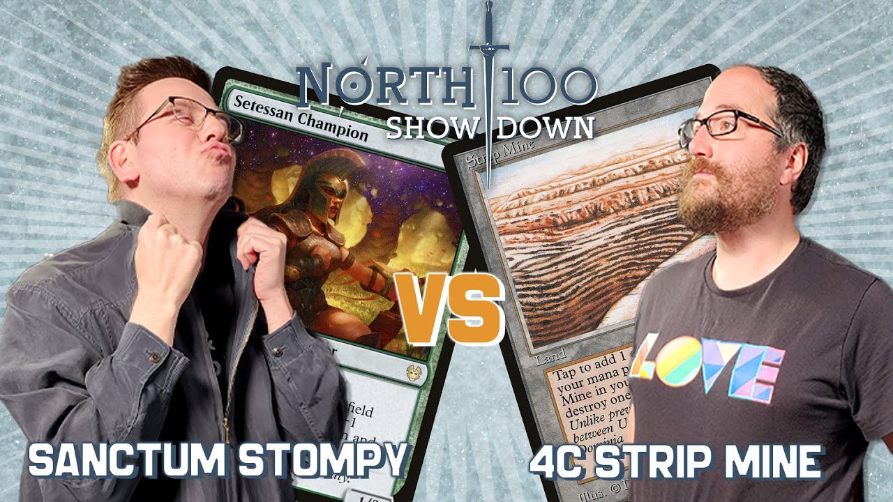 Sanctum Stompy vs 4c Strip Mine || North 100 Showdown
