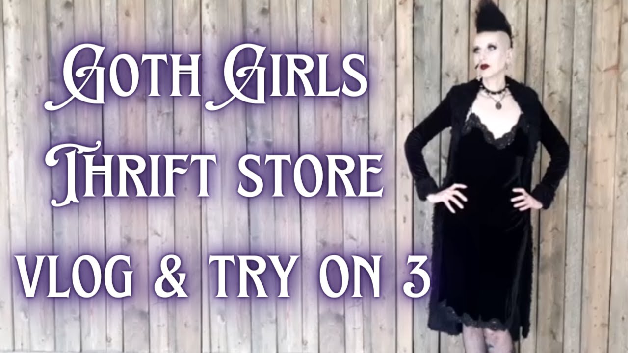 Goth Girls Thrift Store Vlog 3 | Madame Absinthe
