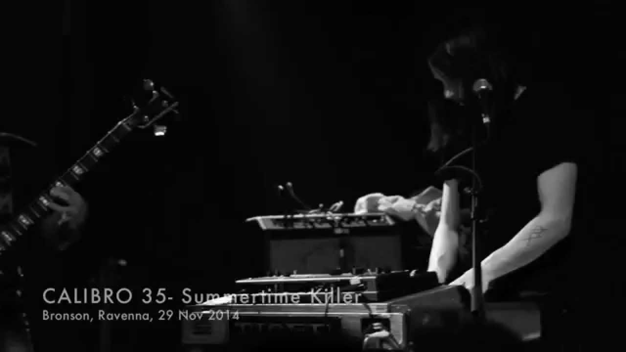 Calibro 35 - Summertime Killer (live @ Bronson)