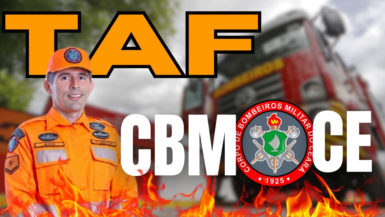 TUDO sobre o TAF do Corpo de Bombeiros Militar do Ceará (CBMCE) | Teoria e Prática!