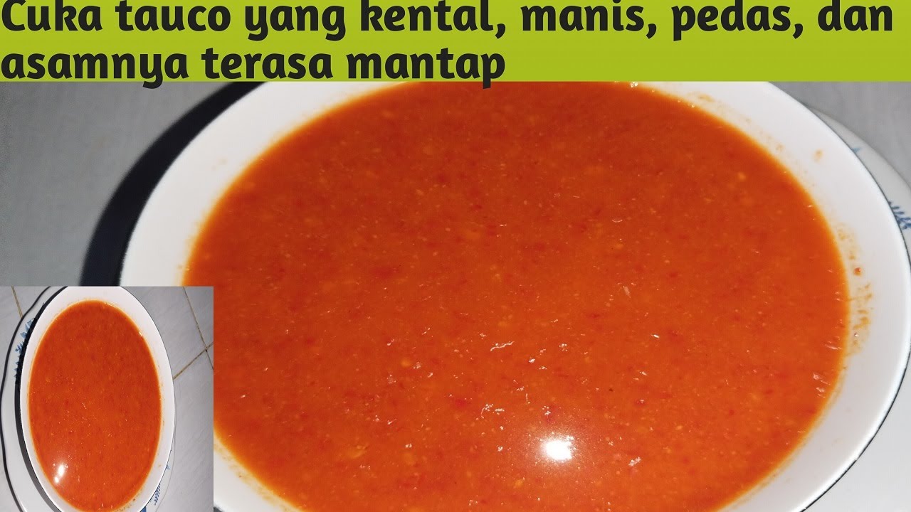 Cara Membuat Cuka Tauco yang kental, Manis, Pedas dan Asamnya terasa mantap