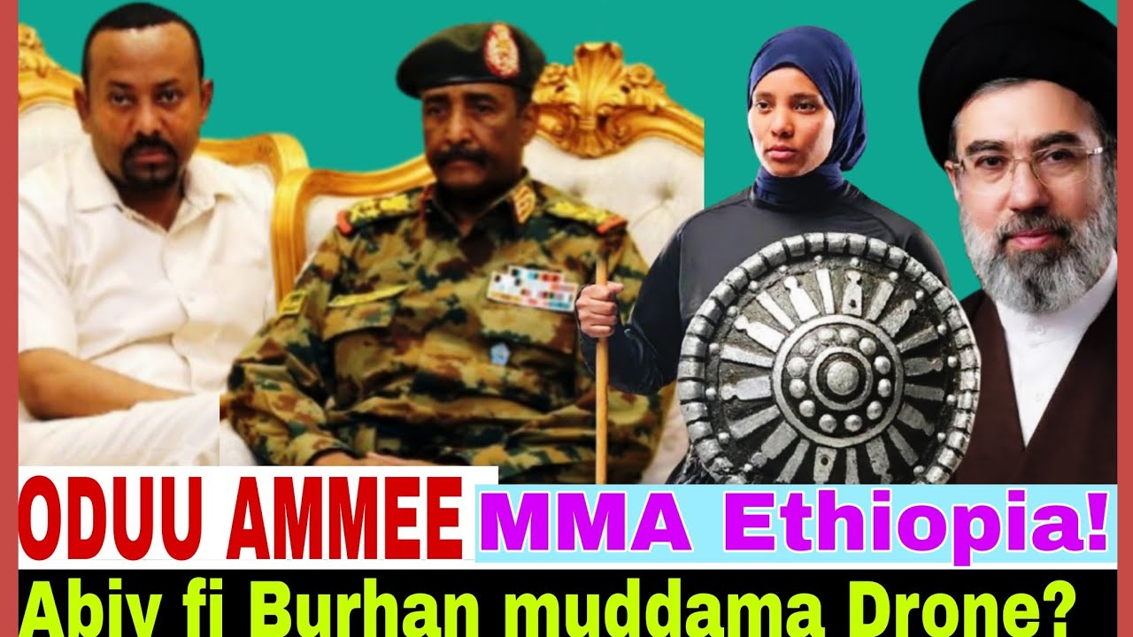 Abiy fi Burhan Drone muddama//MMA Ethiopia Vs Johny//Iran fi America//27/8/2026 AGM