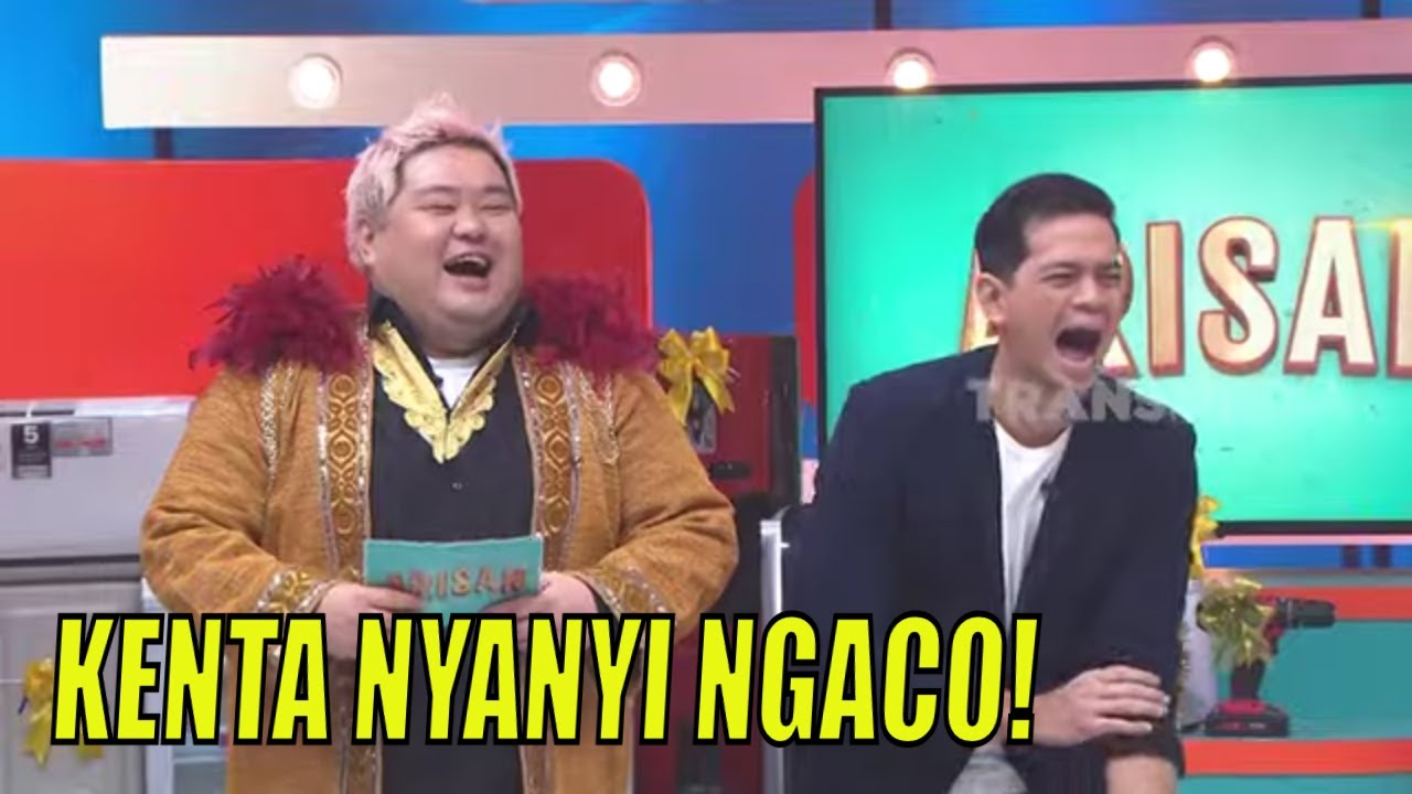 Kenta Ngomong Aja Gak Jelas, Ini Malah Nyanyi! | ARISAN (15/05/23) Part 3