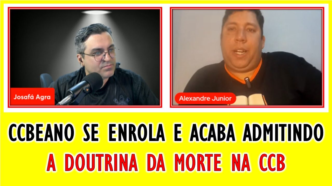 CCBEANO SEM SAIDA CONFESSA A DOUTRINA DA MORTE NA CCB