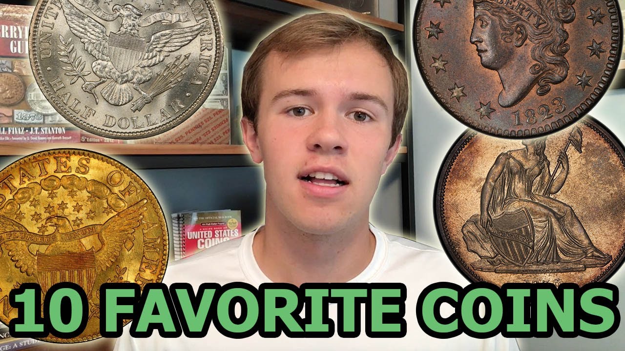 MY TOP 10 FAVORITE COINS - Coin Collecting US & World Coins