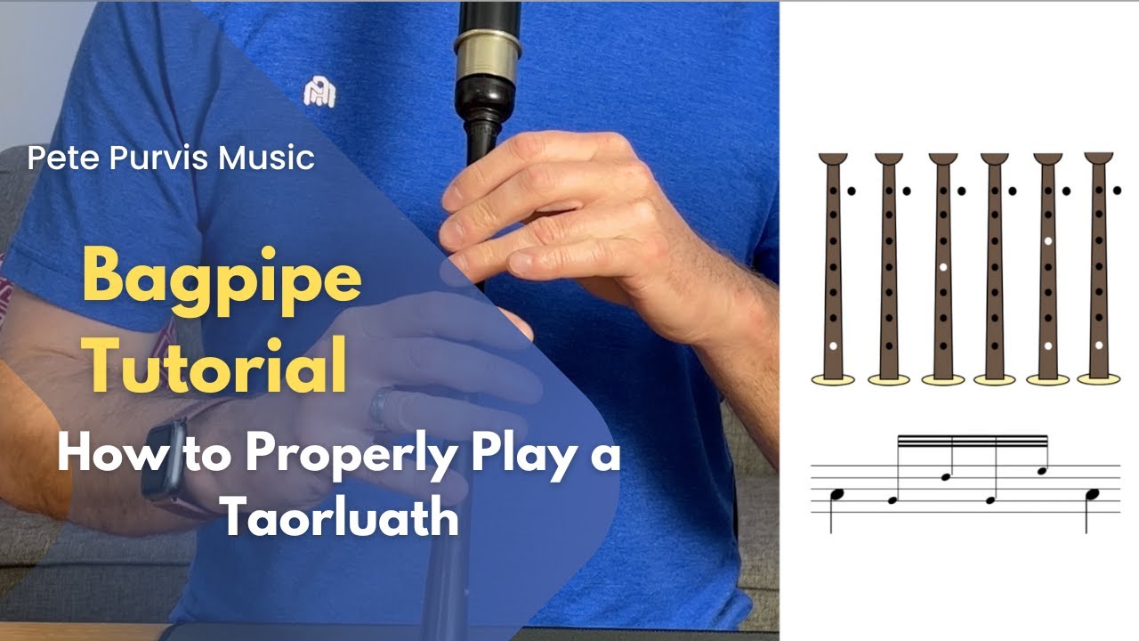 Bagpipe for Beginners: How to Properly Play a Taorluath