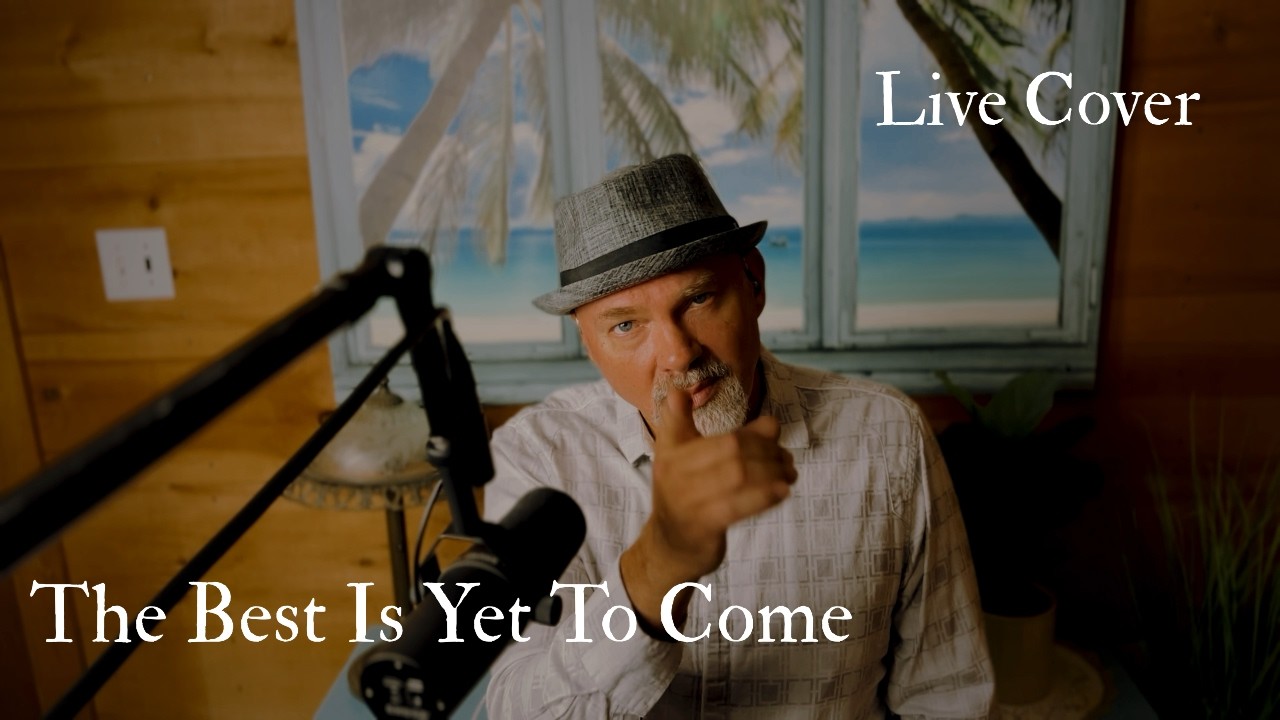 The Best Is Yet To Come - Frank Sinatra - Live Cover