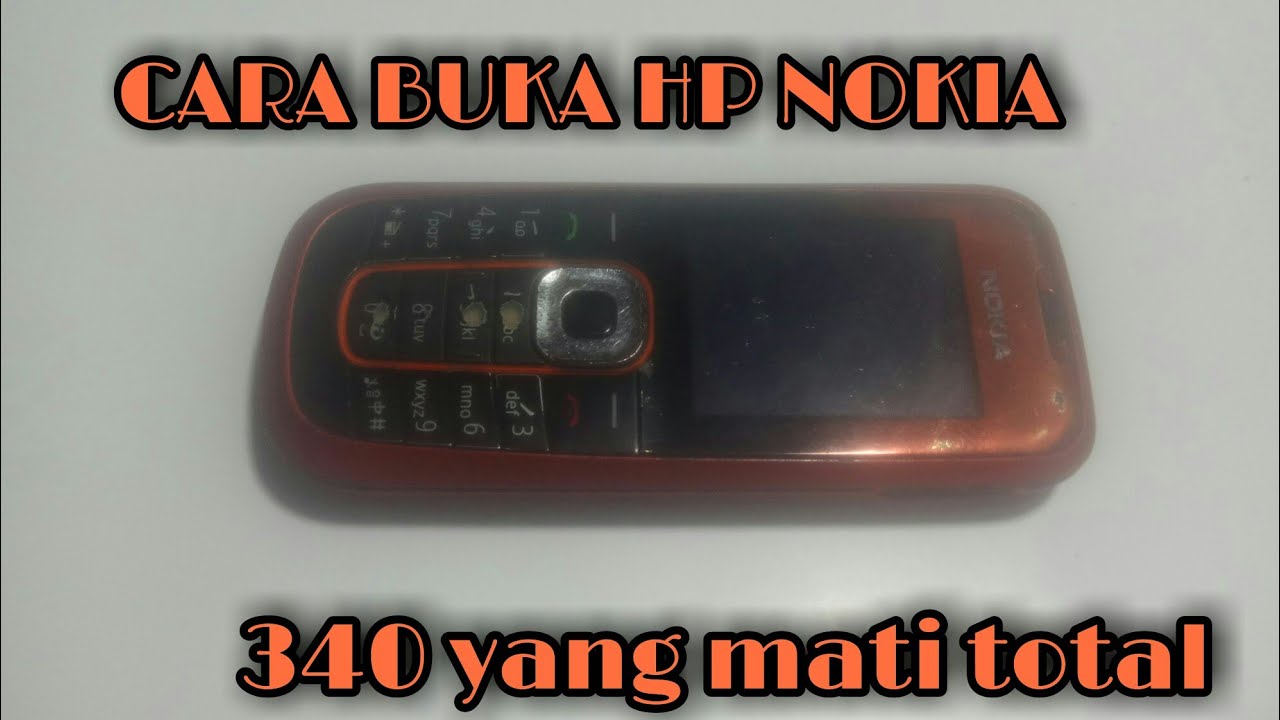 cara buka hp Nokia 340 yg mati