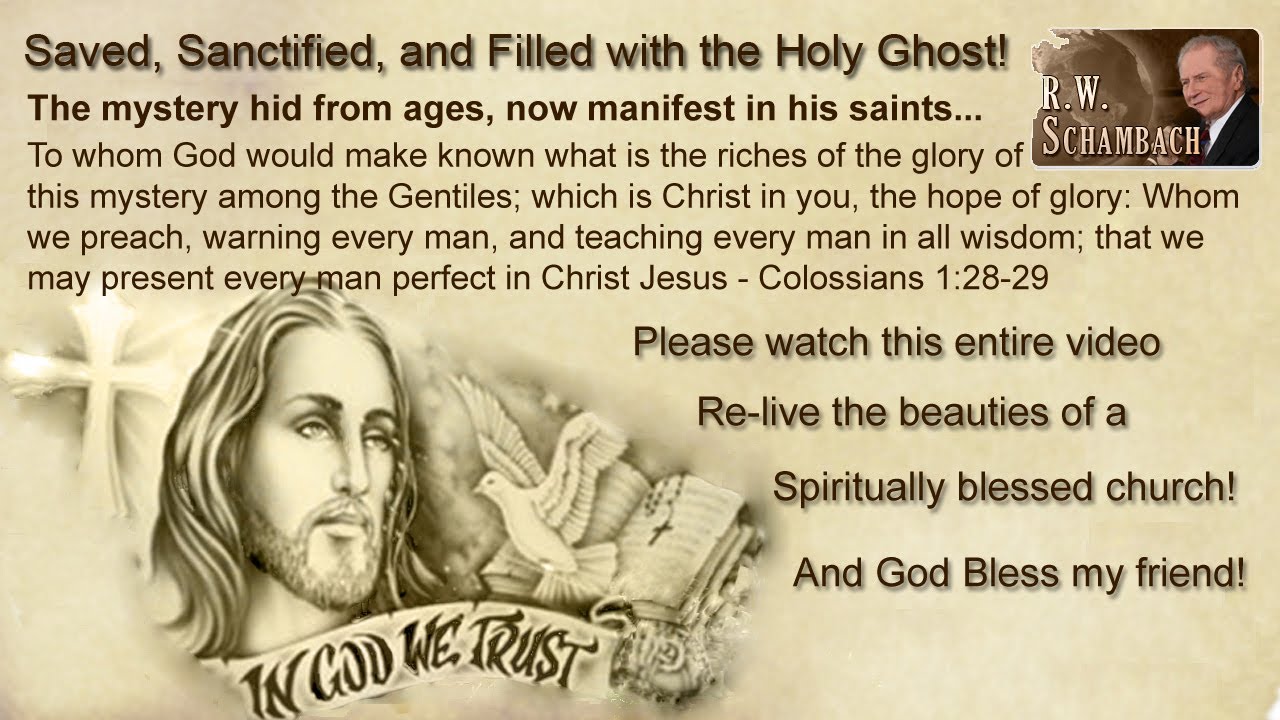 Saved, Sanctified, and Filled with the Holy Ghost! - RW Schambach