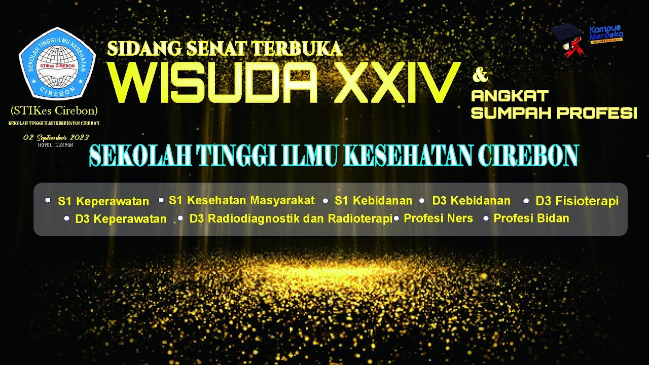 WISUDA KE-XXIV DAN SUMPAH PROFESI SEKOLAH TINGGI ILMU KESEHATAN CIREBON TAHUN AKADEMIK 2022/2023