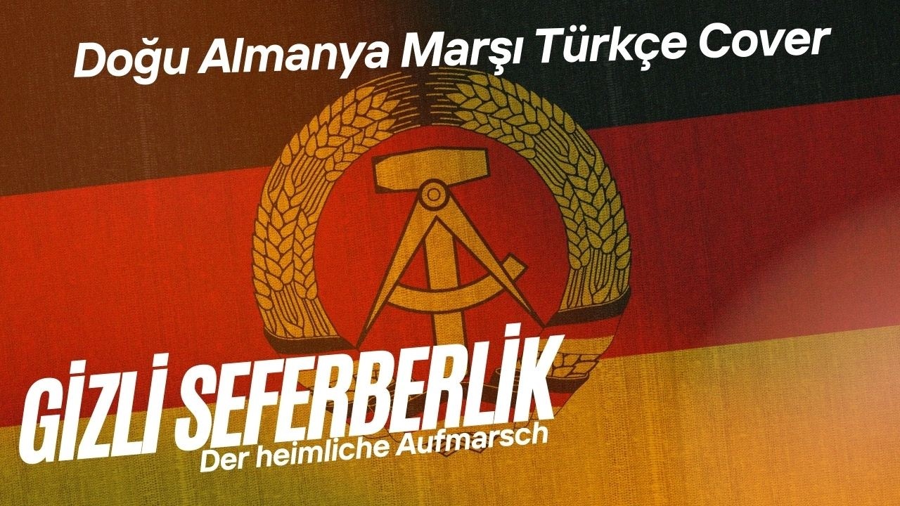 Doğu Almanya Marşı - Gizli Seferberlik | Türkçe Cover