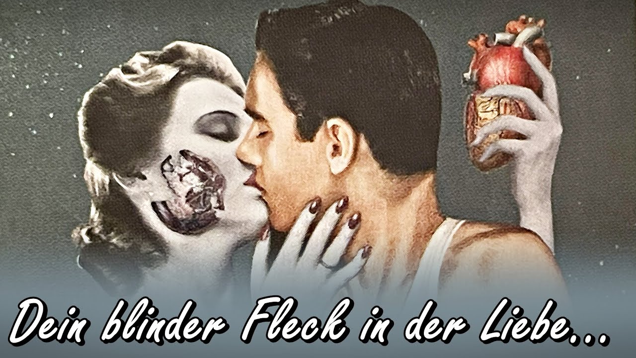 Dein blinder Fleck in der Liebe 💔 Was siehst du nicht? 