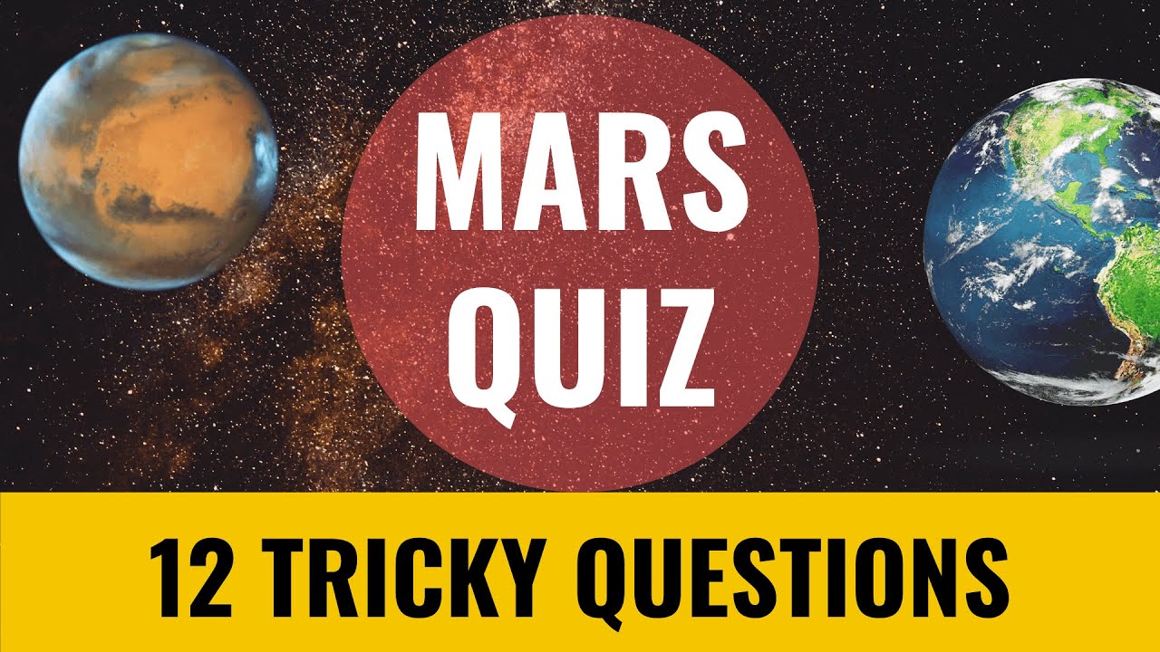 Astronomy Quiz #4 - Mars - 12 trivia questions and answers - Space quiz