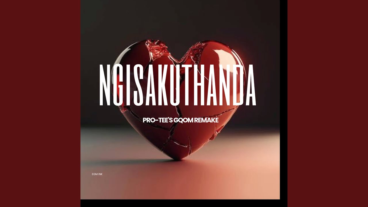 Ngisakuthanda (Gqom Remake)