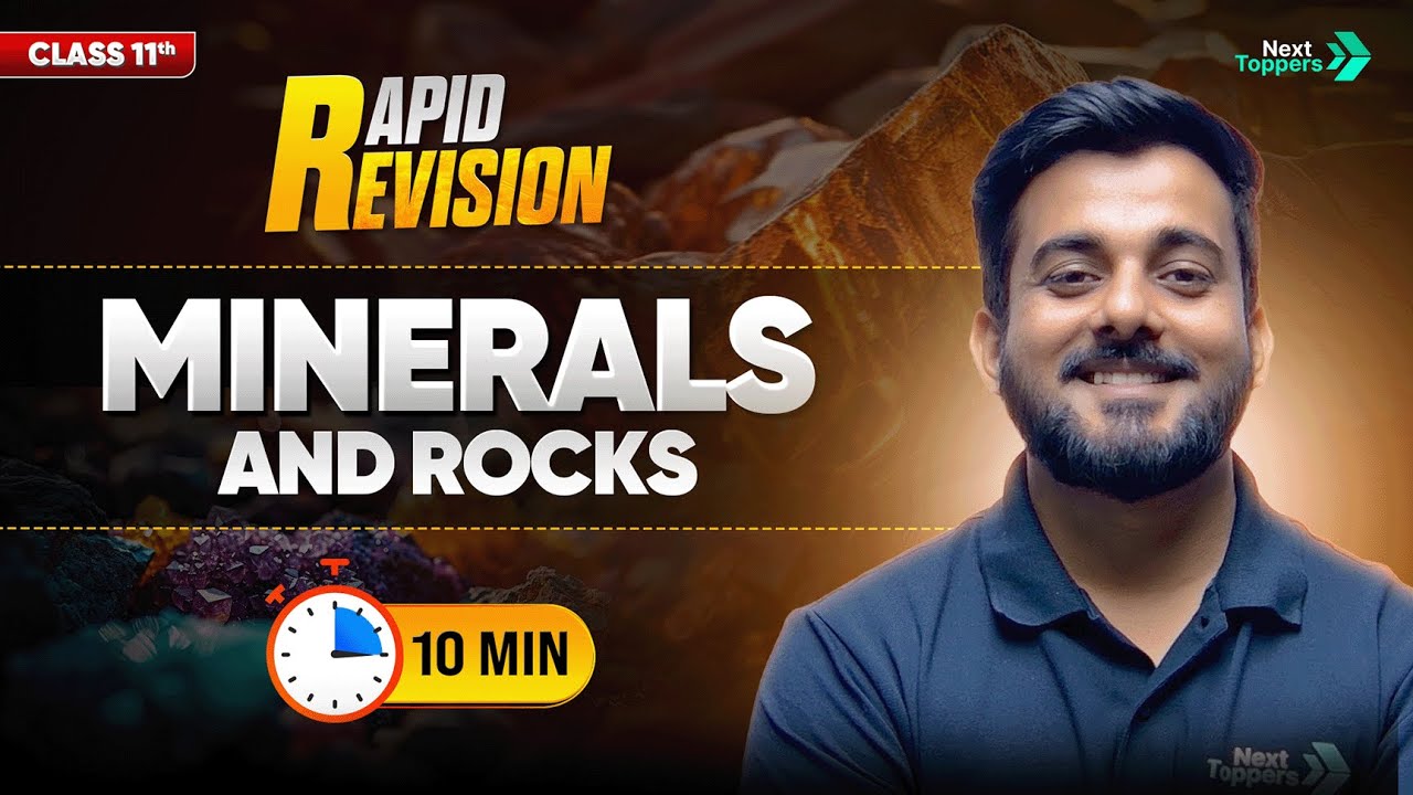 Minerals and Rocks | CBSE Class 11th Geography | Full Chapter Revision in 🔟 Mins | Rapid Revision