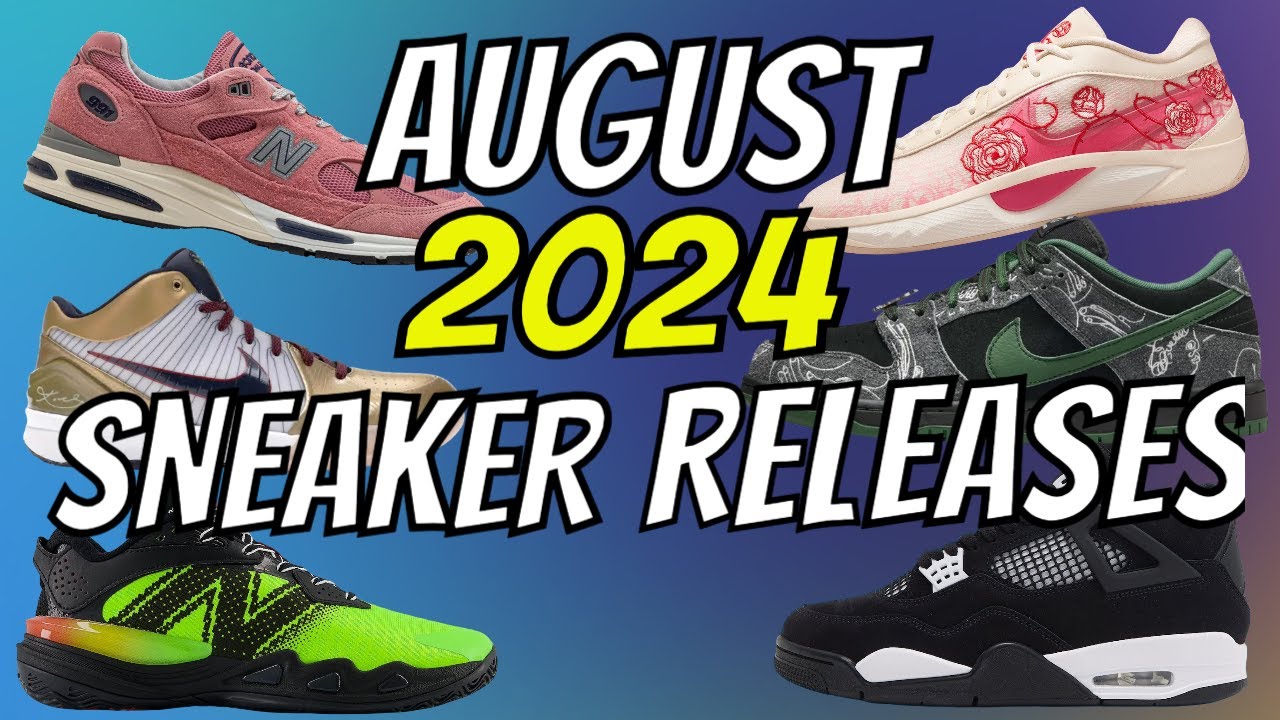 August 2024 Sneaker Releases | Air Jordan, Nike, Adidas New Balance