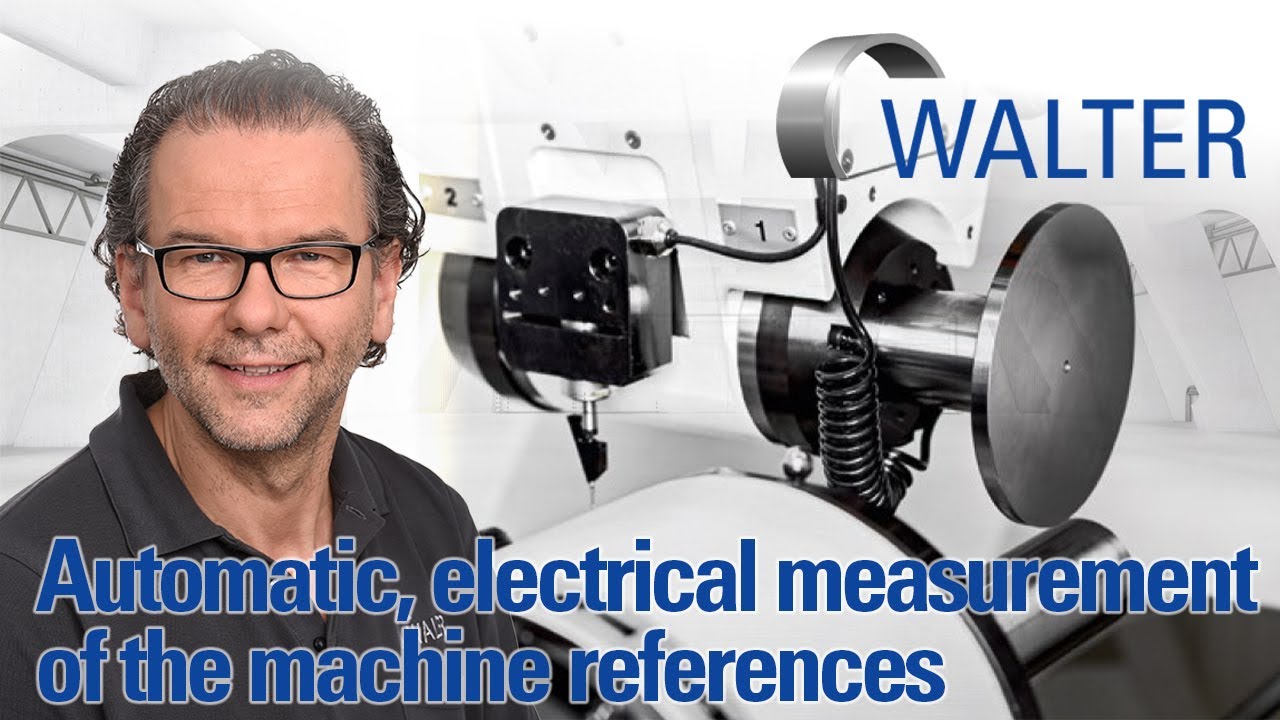 Automatic electrical measurement of machine references | WALTER Tutorial