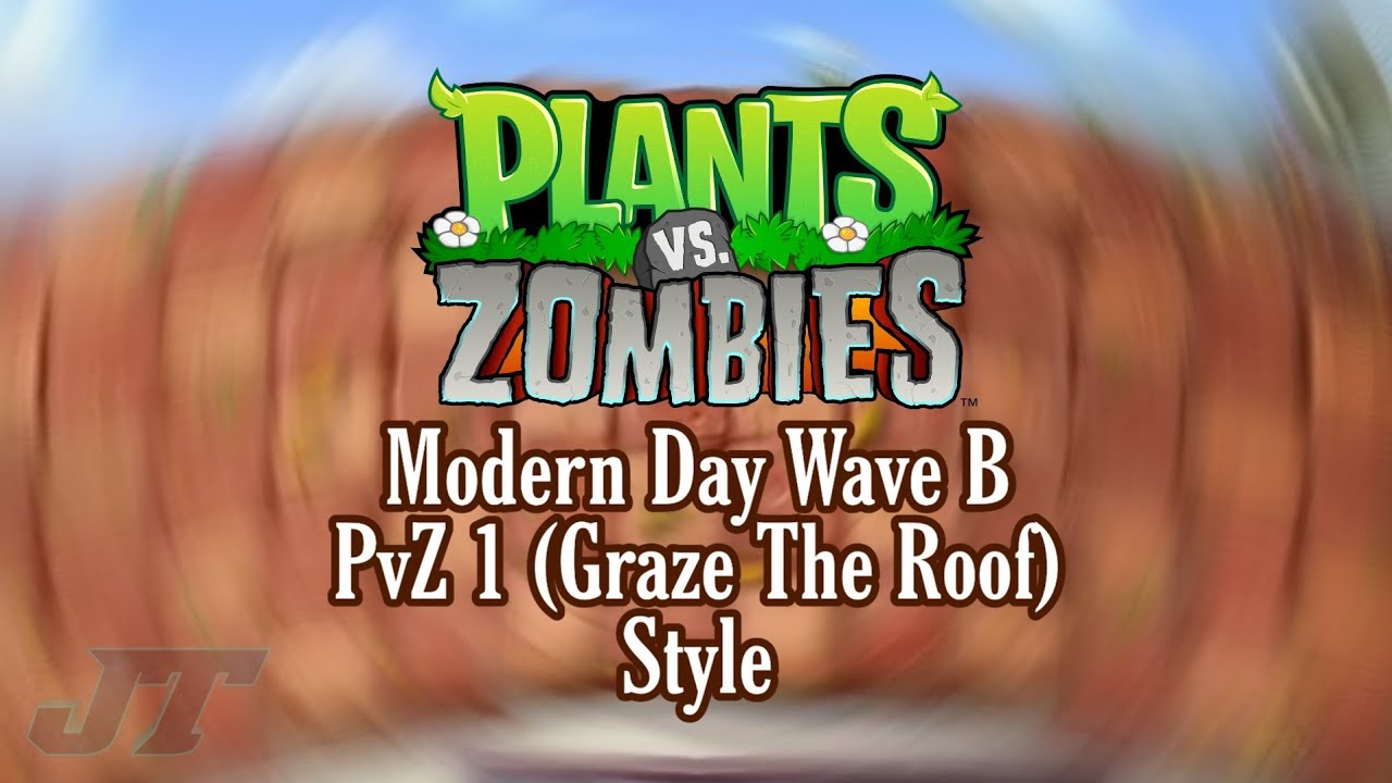 PvZ 2 Modern Day Mid Wave B (PvZ 1 Style) - JoshingTron (Fanmade Music)